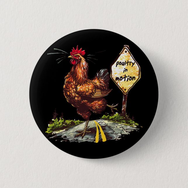 Poultry In Motion Funny Rooster Chicken Farm Anima 2 Inch Round Button (Front)