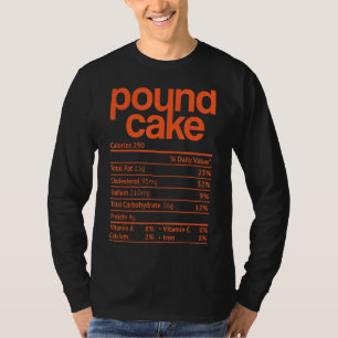 Pound Cake Nutrition Fact Thanksgiving Christmas T-Shirt