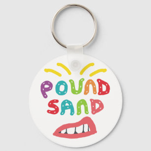 Pound Sand Keychain