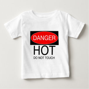 Pour Bébé Danger - Chaud (Ne Touchez Pas) T-Shirt Drôle Chap