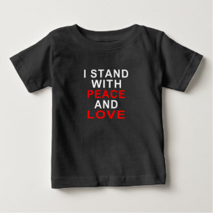 Pour Bébé JE ME TIENS EN PAIX ET J'AIME LE T-shirt