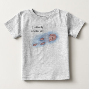 Pour Bébé Je vous adore otterly T-shirt d'enfant en bas âge