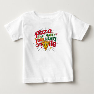 Pour Bébé Pizza Qui Fait Votre Coeur Sourire T-shirt   Amusa