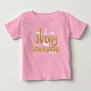 Pour Bébé Soyez Forte Et Courageuse Joshua 1:9 Nom T-shirt