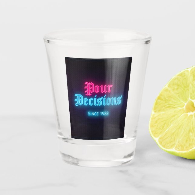 Pour Decisions Neon Bar Edition Shot Glass (Front)