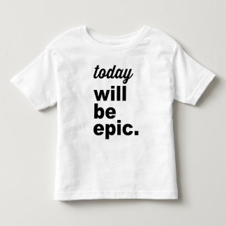Pour Les Tous Petits Aujourd'hui sera T-shirt moderne épique d'enfant
