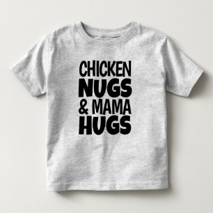 Pour Les Tous Petits Chicken Nugs & Mama Hugs Toddler T-shirt
