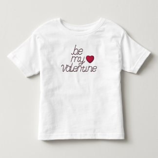 Pour Les Tous Petits Soyez Mon T-shirt Valentine Toddler