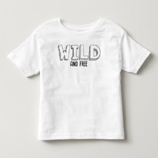 Pour Les Tous Petits Wild and Free - Drôle Toddler Text T-Shirt