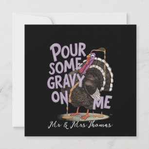 Pour Some Gravy on Me Funny Thanksgiving Shirt Invitation