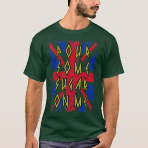 Pour Some Sugar On Me 3 T-Shirt