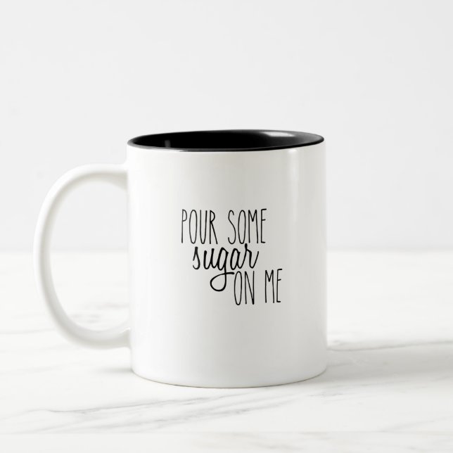 Pour some sugar on me coffee mug; lyrics; music Two-Tone coffee mug (Left)