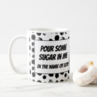 Pour some sugar rock funny lyrics coffee mug