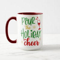Pour The Holiday Cheer, Funny Christmas Wine Gift
