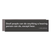 "Deaf people can do anything" Car Magnet