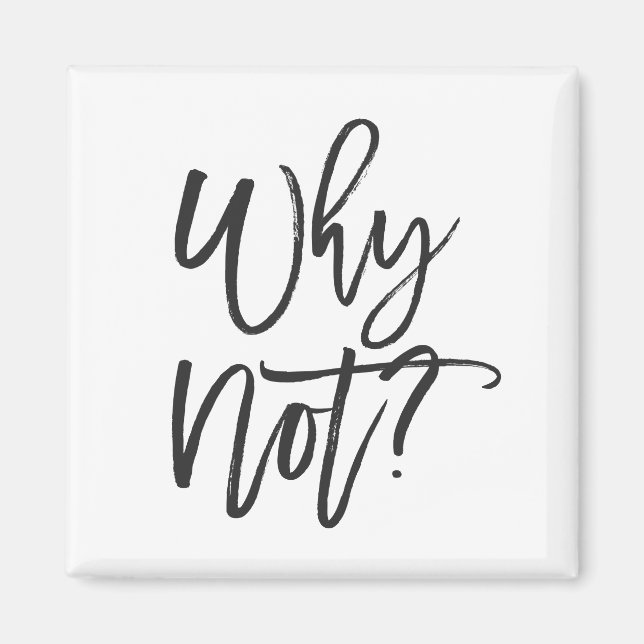Pourquoi Pas ? Magnet de typographie inspirant (Devant)