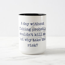 "pourquoi prenez le risque ?" tasse de pêche