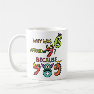 Pourquoi six avait peur Mug de blague de maths drô