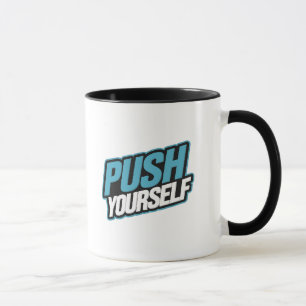 Pousser - Mug Motivationnel