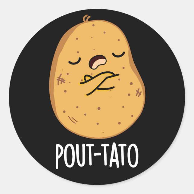 Pout-tato Funny Potato Pun Dark BG Classic Round Sticker (Front)