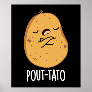 Pout-tato Funny Potato Pun Dark BG Poster