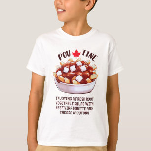 Poutine Canadian Root Vegetable Salad T-Shirt