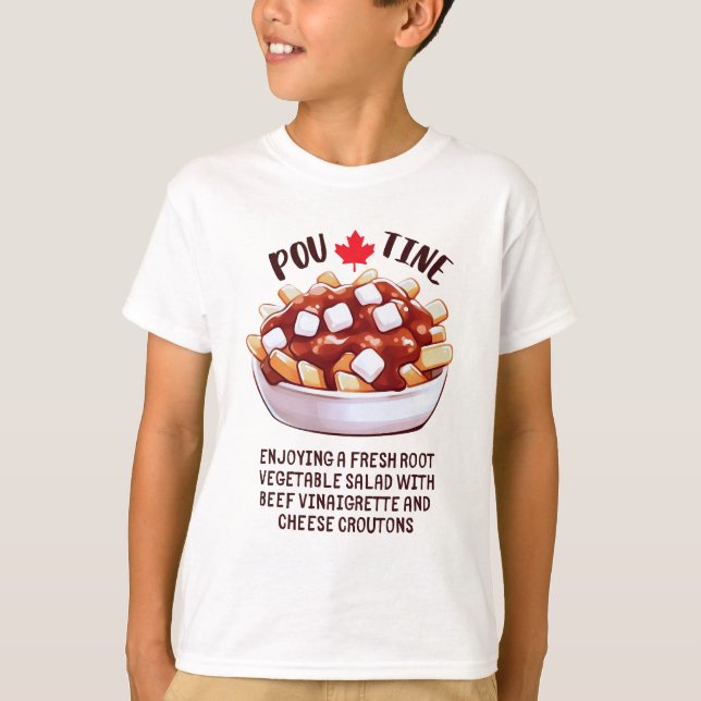 Poutine Canadian Root Vegetable Salad  T-Shirt (Front)