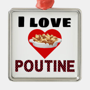 Poutine Gifts for everyone! I love poutine Metal Ornament
