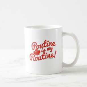 Poutine is my Routine Coffee Mug
