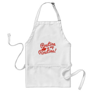 Poutine is my Routine Standard Apron