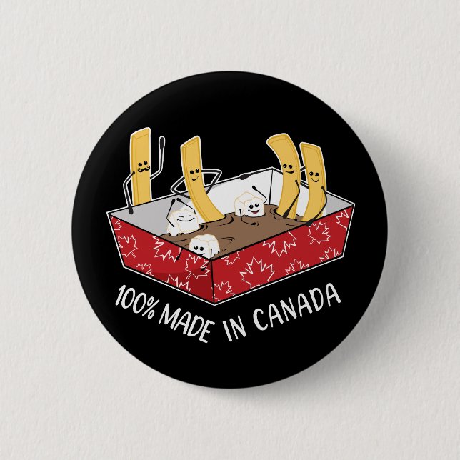 Poutine 'Made In Canada' French Fries  2 Inch Round Button (Front)