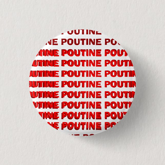 POUTINE POUTINE POUTINE POUTINE POUTINE Button (Front)