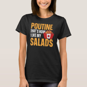 Poutine Quote For A Poutine T-Shirt