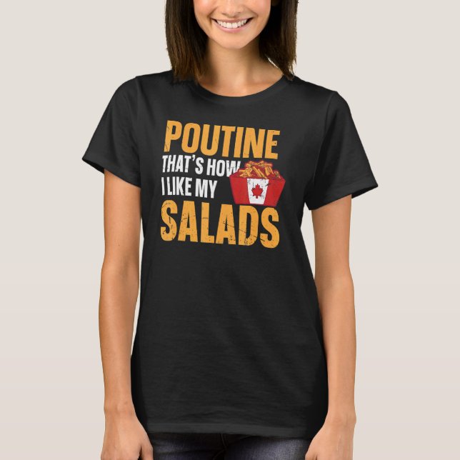 Poutine Quote For A Poutine T-Shirt (Front)