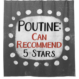 Poutine Review 5 étoiles Douche rideau