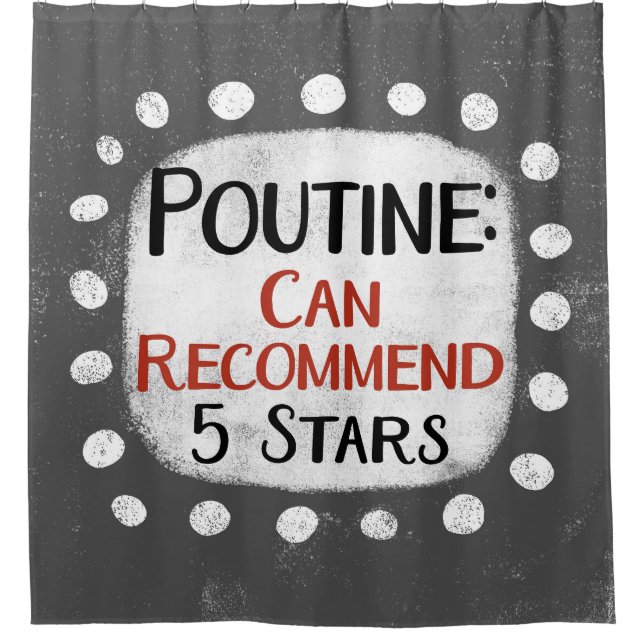 Poutine Review 5 Stars Shower Curtain (Front)