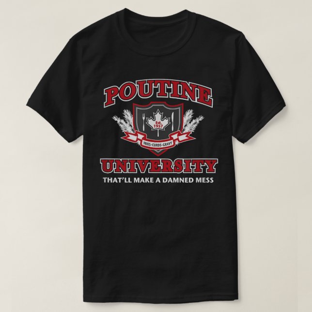 Poutine University Canada Quebec Fries Cheese Curd T-Shirt (Design Front)