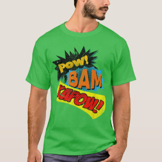 Pow Bam Kapow Comic Book Sound Effect friends T-Shirt