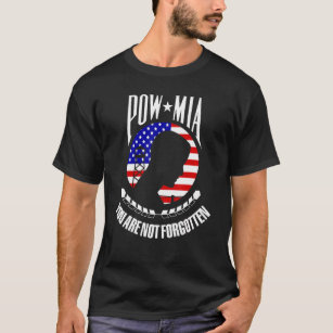 Pow Mia Flag You Are Not Forgotten T-Shirt
