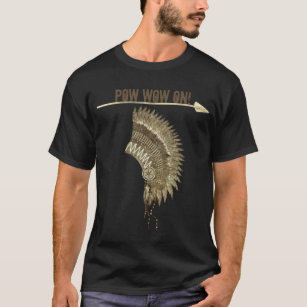 POW WOW ON! American Indian Headdress,  In Browns T-Shirt