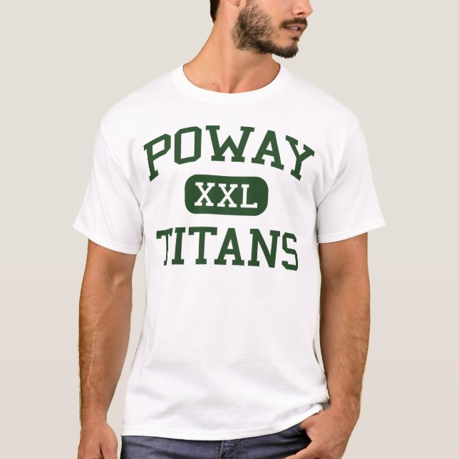 Poway - Titans - High School - Poway California T-Shirt (Front)