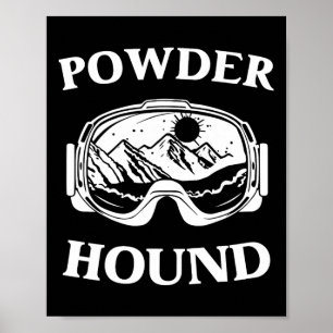Powder Hound Snowboarding Skiing Winter Sport Top Poster