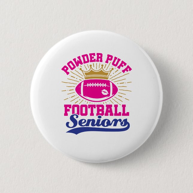 Powder Puff Football Seniors 2 Inch Round Button (Front)