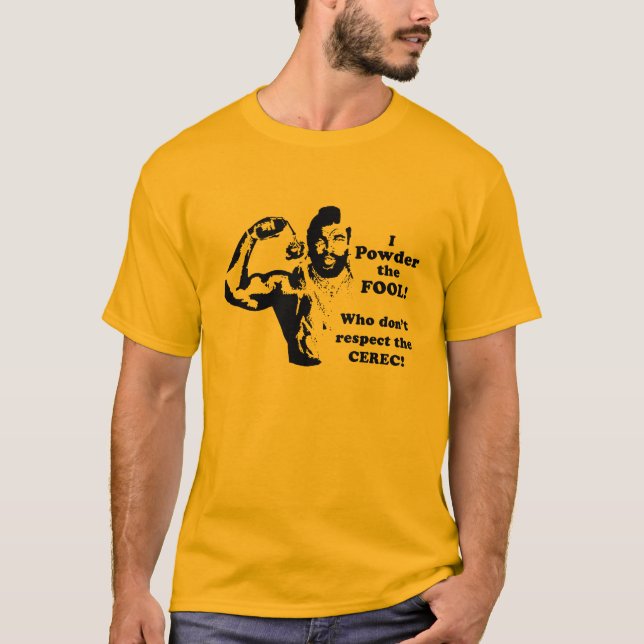 Powder the fool T-Shirt (Front)