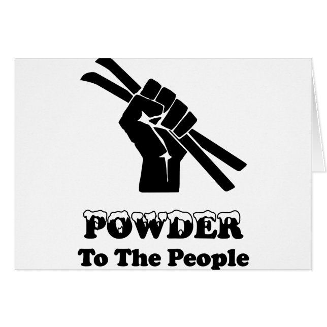 Powder To The People (Front Horizontal)