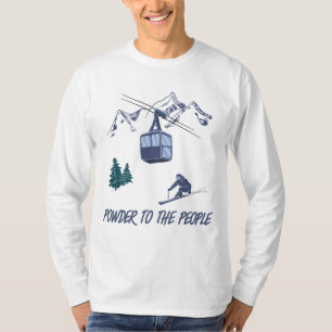 Powder to The People Ski Resort T-Shirt