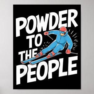 Powder to the people - skiing skier freerider snow poster