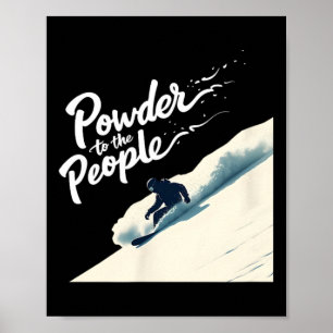 Powder To The People – Snowboarding Minimalistic T Poster