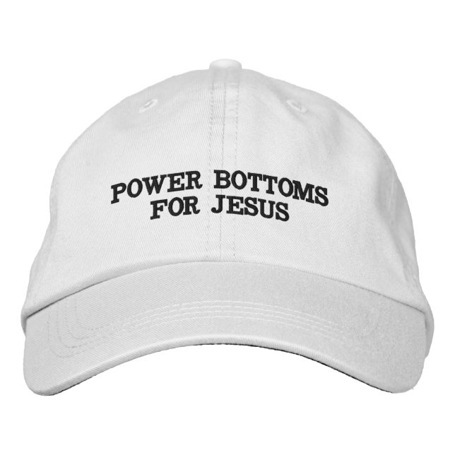 Power Bottoms for Jesus Embroidered Hat (Front)