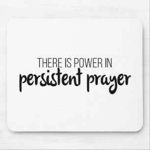 Power in Persistent Prayer Gospel Graphics Jesus Mouse Pad